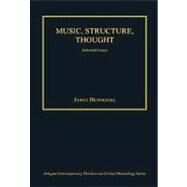 Music, Structure, Thought: Selected Essays by Hepokoski,James, 9780754628521