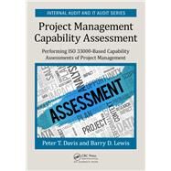 Project Management Capability Assessment by Davis, Peter T.; Lewis, Barry D., 9781138298521