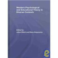 Western Psychological and Educational Theory in Diverse Contexts by Elliott; Julian Joe, 9780415418522