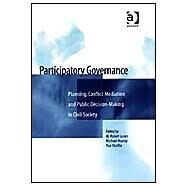 Participatory Governance: Planning, Conflict Mediation and Public Decision-Making in Civil Society by Lovan,W. Robert;Murray,Michael, 9780754618522
