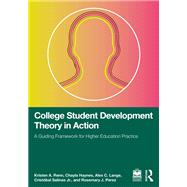 College Student Development Theory in Action by Kristen A. Renn; Chayla Haynes; Alex C. Lange; Crist�bal Salinas Jr.; Rosemary J. Perez, 9781003478522