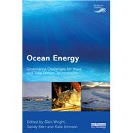 Ocean Energy: Governance challenges for wave and tidal stream technologies by Wright; Glen, 9781138668522