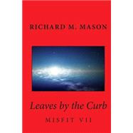 Leaves by the Curb by Mason, Richard M., 9781503358522
