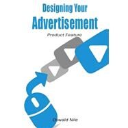 Designing Your Advertisement by Nile, Oswald, 9781505648522