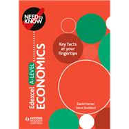 Need to Know: Edexcel A-level Economics by David Horner; Steve Stoddard, 9781510428522