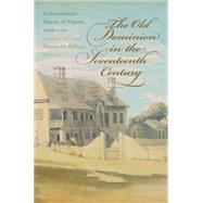 The Old Dominion in the Seventeenth Century by Billings, Warren M., 9780807858523