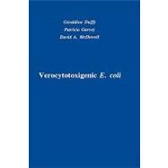 Verocytotoxigenic E. Coli by Duffy, Geraldine; Garvey, Patricia; McDowell, David A., 9780917678523