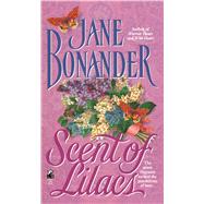 Scent of Lilacs by Bonander, Jane, 9781476798523
