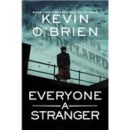 Everyone a Stranger by Kevin O'Brien, 9781496738523
