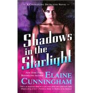 Shadows in the Starlight by Cunningham, Elaine, 9780765348524