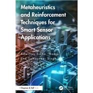 Metaheuristics and Reinforcement Techniques for Smart Sensor Applications by Adwitiya Sinha; Manju; Samayveer Singh, 9781032548524