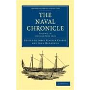 The Naval Chronicle by Clarke, James Stanier; McArthur, John, 9781108018524
