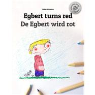 De Egbert Wird Rot/ Egbert Turns Red Coloring Book by Winterberg, Philipp; Blattmann, Christa, 9781503268524