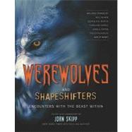 Werewolves and Shape Shifters Encounters with the Beasts Within by Gaiman, Neil; Skipp, John; Carter, Angela; Harris, Charlaine; Lansdale, Joe R.; Lovecraft, H. P.; Martin, George R.R.; Palahnuik, Chuck, 9781579128524