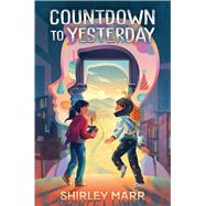 Countdown to Yesterday by Marr, Shirley, 9781665948524