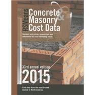 RSMeans Concrete & Masonry Cost Data 2015 by Plotner, Stephen C.; Mewis, Bob (CON); Babbitt, Christopher; Charest, Adrian C.; Elsmore, Cheryl, 9781940238524