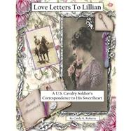 Love Letters to Lillian by Roberts, Cindy K., 9781503328525