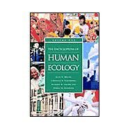 The Encyclopedia of Human Ecology by Miller, Julia R.; Lerner, Richard M.; Schiamberg, Lawrence B.; Anderson, Pamela M., 9781576078525