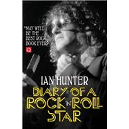 Diary of a Rock 'n' Roll Star by Hunter, Ian, 9781785588525