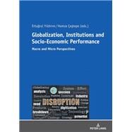 Globalization, Institutions and Socio-economic Performance by Yildirim, Ertugrul; estepe, Hamza, 9783631768525