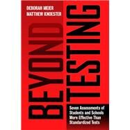 Beyond Testing by Meier, Deborah; Knoester, Matthew, 9780807758526