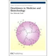 Dendrimers in Medicine And Biotechnology by Boas, U.; Christensen, J. B.; Heegaard, P. M. H., 9780854048526