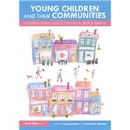 Young Children and Communities: Bringing Together Communities to Raise the Child by Gillian Sykes;, 9781138558526
