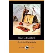 Dawn in Swaziland by Watts, Christopher Charles, 9781409988526