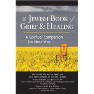 The Jewish Book of Grief & Healing by Matlins, Stuart M.; Brener, Anne (CON); Wolfson, Ron, Dr., 9781580238526