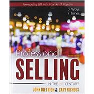 Professional Selling in the 21st Century by Dietrich, John; Nichols, Cary C., 9781792408526