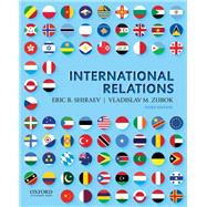 INTERNATIONAL RELATIONS by Shiraev, Eric; Zubok, Vladislav, 9780190648527