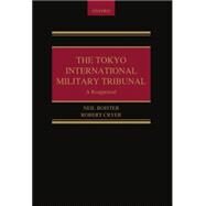 The Tokyo International Military Tribunal by Cryer, Robert; Boister, Neil, 9780199278527