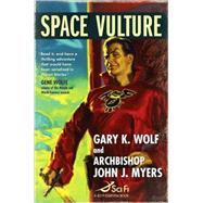 Space Vulture by Gary K. Wolf and John J. Myers, 9780765318527