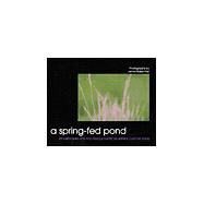 A Spring-Fed Pond by Hall, James Baker, 9780945738527
