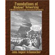 Foundations of Windows Networking by Schumacher, John August, 9781480238527