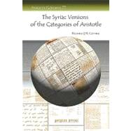 The Syriac Versions of the Categories of Aristotle by Gottheil, Richard J. H., 9781593338527