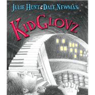 KidGlovz by Hunt, Julie; Newman, Dale, 9781742378527
