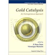 Gold Catalysis by Toste, F. Dean; Michelet, Veronique, 9781848168527