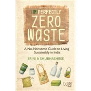 (Im)perfectly Zero Waste by Srini Swaminathan, 9789391028527