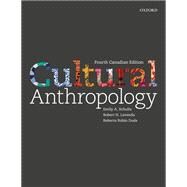 Cultural Anthropology A Perspective on the Human Condition by Emily Schultz (Author), Robert Lavenda (Author), Roberta Robin Dods, 9780199028528