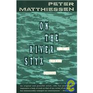 On the River Styx And Other Stories by MATTHIESSEN, PETER, 9780679728528