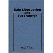 Safe Liposuction and Fat Transfer by Narins; Rhoda S., 9780824708528