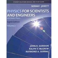 Student Solutions Manual, Volume 2 for Serway/Jewett's Physics for Scientists and Engineers, 8th by Serway, Raymond A.; Jewett, John W., 9781439048528