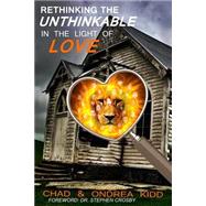 Rethinking the Unthinkable by Kidd, Chad K.; Kidd, Ondrea K.; Crosby, Stephen R., 9781507668528