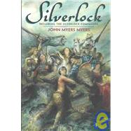 Silverlock : Including the Silverlock Companion by Myers, John Myers; Grubbs, David G.; Fremon, Pam; Lerner, Fred; Lerner, Fred, 9781886778528