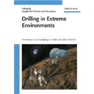 Drilling in Extreme Environments Penetration and Sampling on Earth and other Planets by Bar-Cohen, Yoseph; Zacny, Kris, 9783527408528