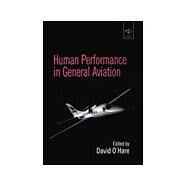 Human Performance in General Aviation by O'Hare,David;O'Hare,David, 9780291398529