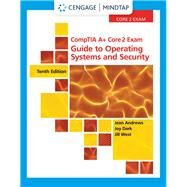 CompTIA A+ Core 2 Exam: Guide to Operating Systems and Security/Mind Tap by Jean Andrews; Joy Dark Shelton; Jill West, 9780357108529
