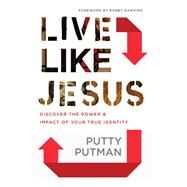Live Like Jesus by Putman, Putty; Dawkins, Robby, 9780800798529