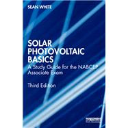 Solar Photovoltaic Basics by Sean White, 9781032288529
